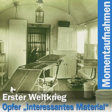 Erster Weltkrieg, Operationssaal im Lazarettzug V3, MedSiemensArchiv, Abb. A 75_4